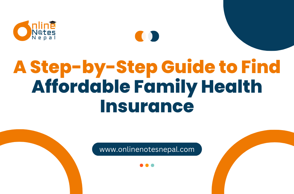 A Step-By-Step Guide to Find Affordable Family Health Insurance